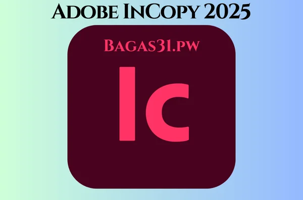 Adobe InCopy 2025 Full Bagas31