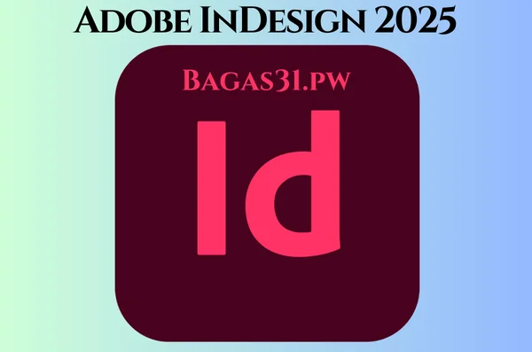 Adobe InDesign 2025 Full Bagas31
