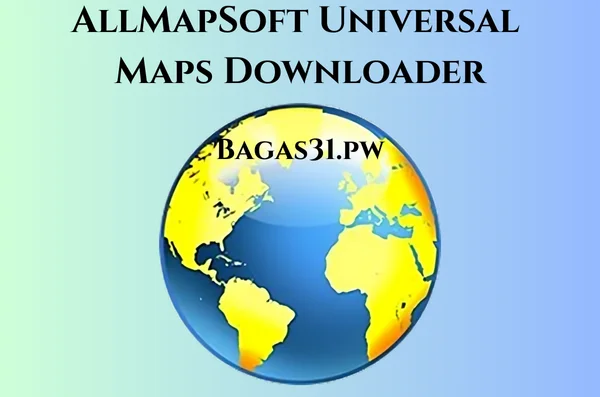 AllMapSoft Universal Maps Downloader Full Bagas31