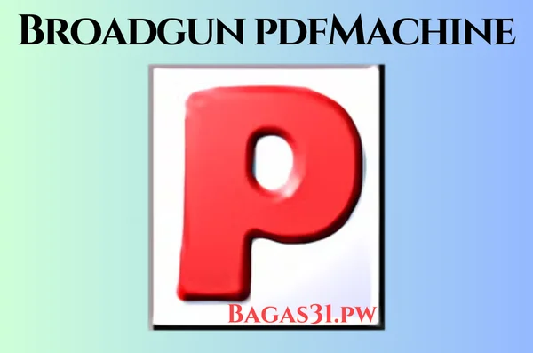 Broadgun pdfMachine Full Bagas31