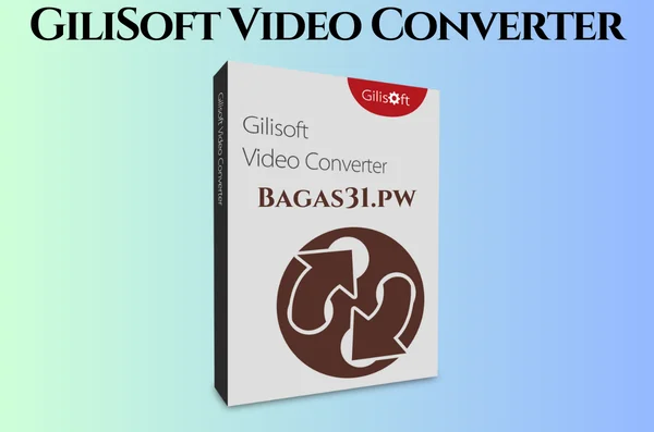 GiliSoft Video Converter Full Bagas31