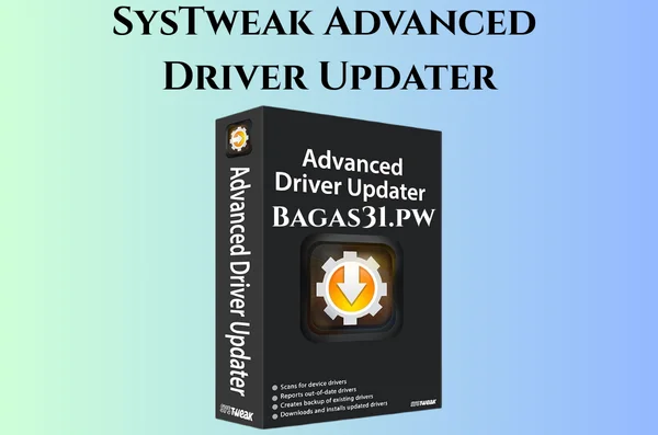 SysTweak Advanced Driver Updater Full Gratis Terbaru