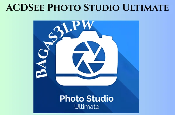 ACDSee Photo Studio Ultimate 2023 v16.0.3.3188 Full Gratis Bagas31