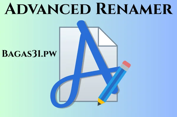 Advanced Renamer Full Terbaru