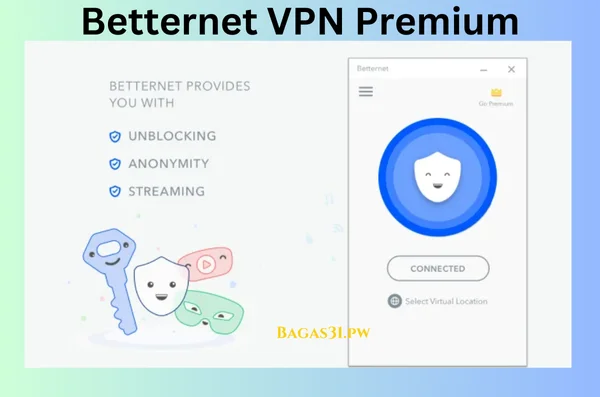Betternet VPN Premium Latest Download 2024