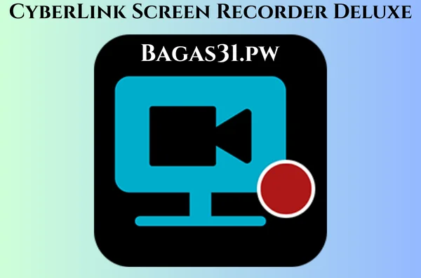 CyberLink Screen Recorder Deluxe Full Bagas31