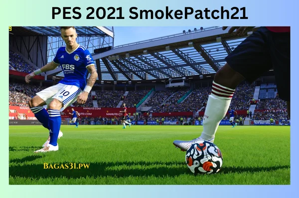 PES 2021 SmokePatch21 Latest Download 2024