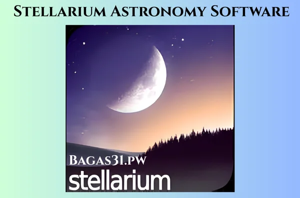 Stellarium Astronomy Software Full Gratis Terbaru