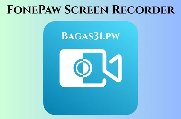 FonePaw Screen Recorder Full Bagas31