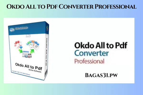 Okdo All to Pdf Converter Full Bagas31
