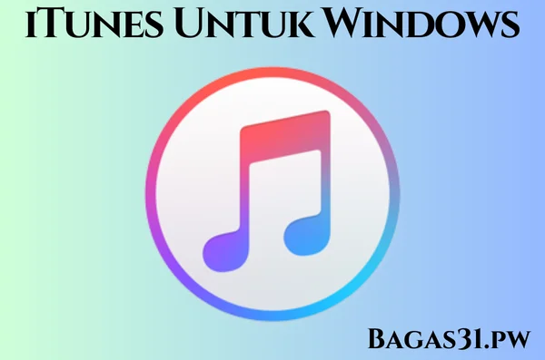 iTunes Untuk Windows bagas31