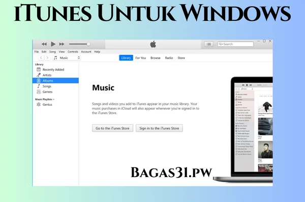 iTunes Untuk Windows Full Terbaru