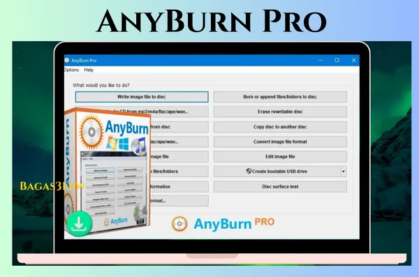 AnyBurn Pro Terbaru Download 2024