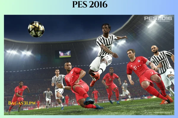 PES 2016 Terbaru Version 2024