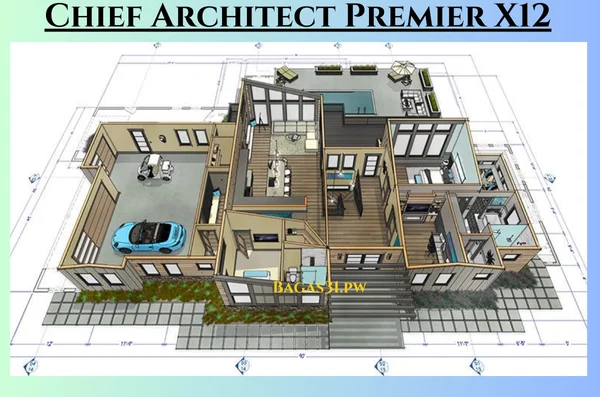 Chief Architect Premier X12 Latest Download 2024