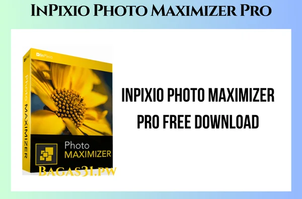 InPixio Photo Maximizer Pro Free Full Downlaod 2025