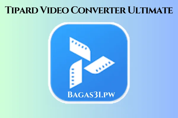 Tipard Video Converter Ultimate Full Bagas31
